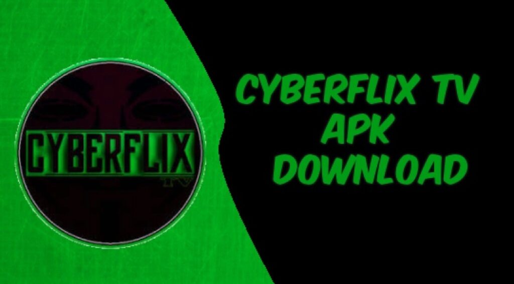 CyberFlix TV APK